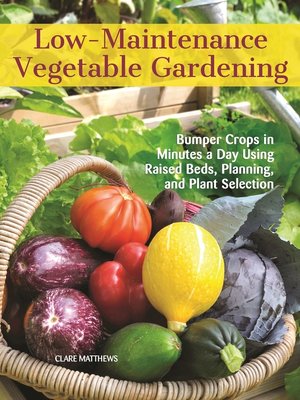 cover image of Low-Maintenance Vegetable Gardening